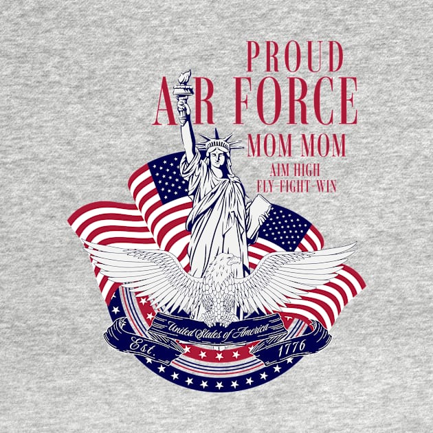 Proud Air Force-Airman Mom Mom by SWITPaintMixers